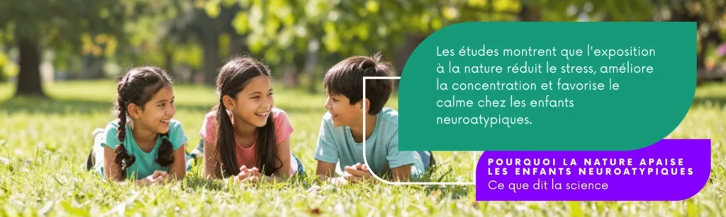Pourquoi la nature apaise les enfants neuroatypiques (ce que dit la science)